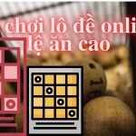 Web chơi lô đề online tỷ lệ ăn cao tại nhà cái uy tín 2022