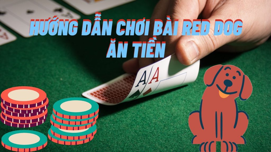 Hướng dẫn chơi bài Red Dog ăn tiền trên JCbet