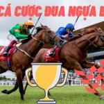 Cá cược đua ngựa bet tại nhà cái cá cược online Kubet