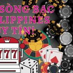 Top sòng bạc Philippines uy tín chính thức và hợp pháp