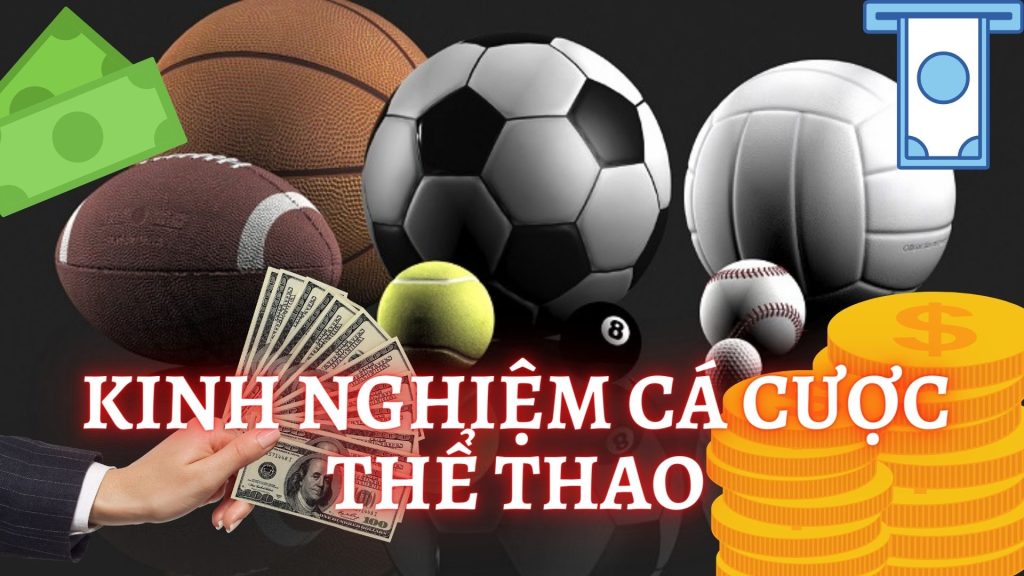 Cách cá cược thể thao như nào để thắng tiền nhiều nhất có thể