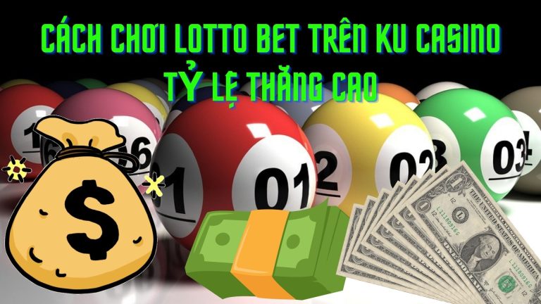Cách chơi lotto bet trên JC casino tỷ lệ thắng cao như hack