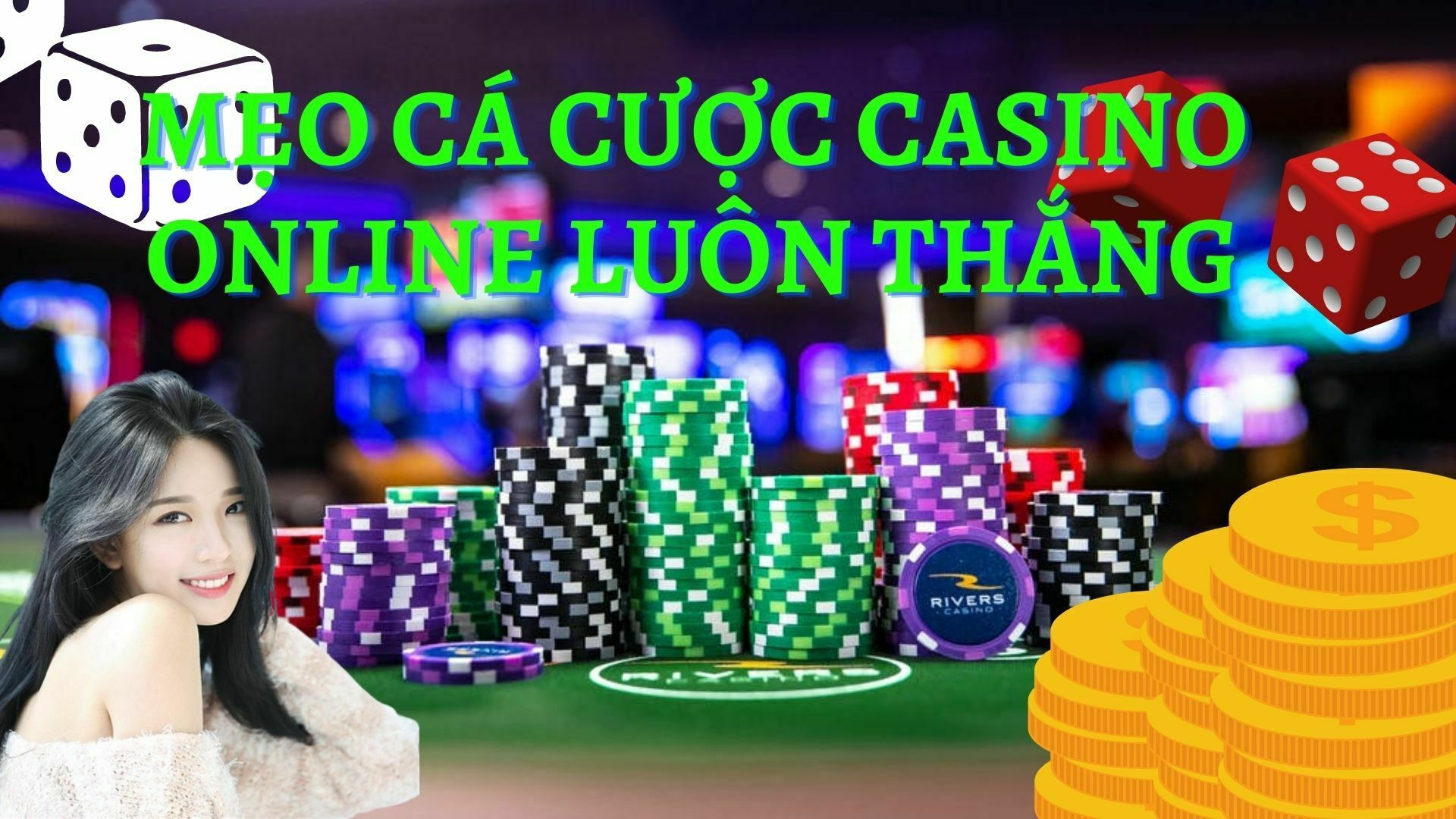 Mẹo cá cược casino online luôn thắng của cao thủ