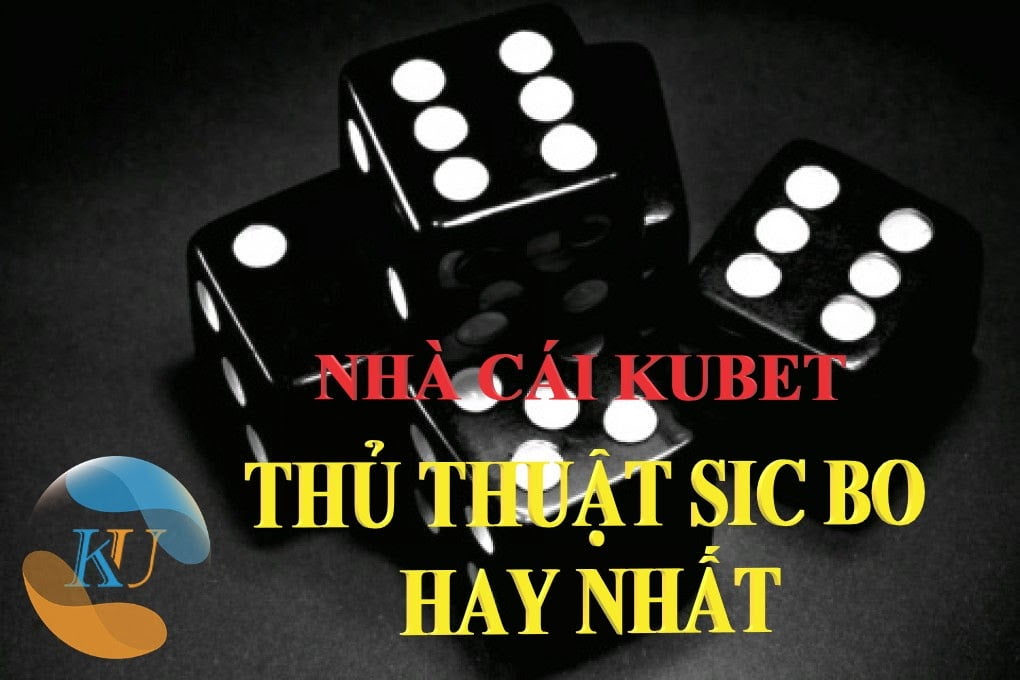 THỦ THUẬT SIC BO