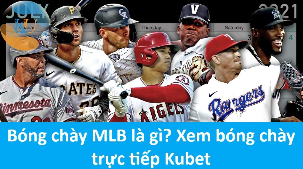 Bóng chày MLB xem bóng chày trực tiếp Kubet
