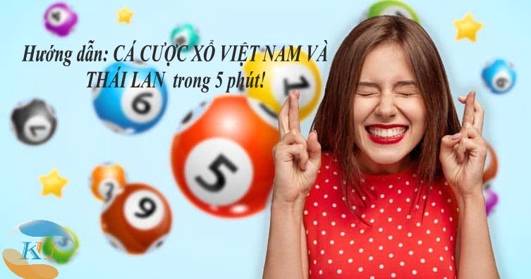 Hướng dẫn cách chơi xổ số Thái Lan và xổ số Việt Nam online
