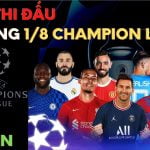 Mới: Lịch thi đấu vòng 1/8 Champion League - Kết quả Cúp C1 2022