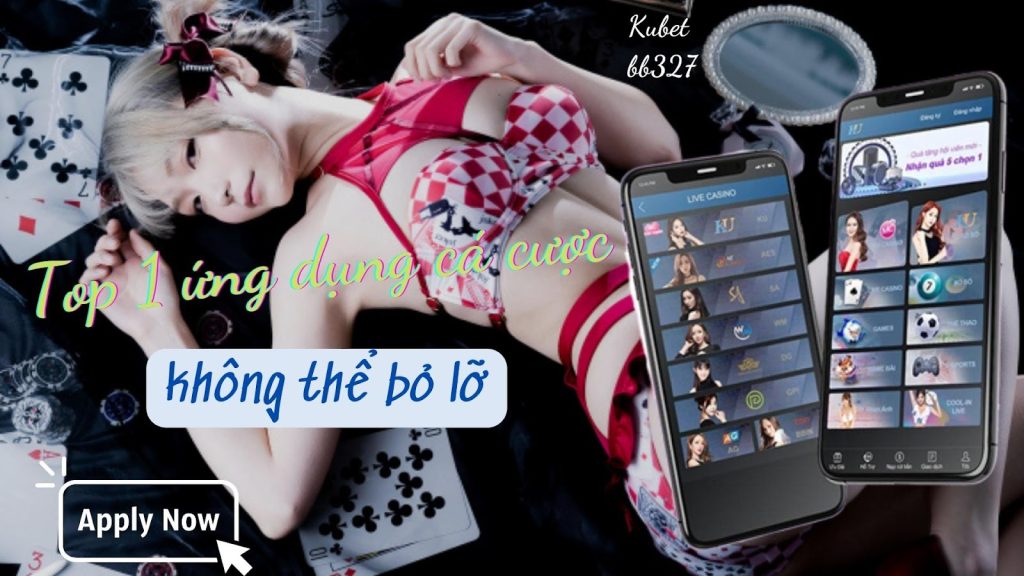 Top 1 app ứng dụng cá cược bóng đá và đánh bài năm 2022 không thể bỏ lỡ