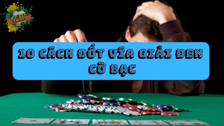 10 cách đốt vía giải đen cờ bạc cho anh em cược thủ 